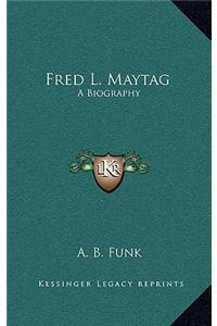Fred L. Maytag