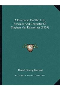 Discourse on the Life, Services and Character of Stephen Van Rensselaer (1839)