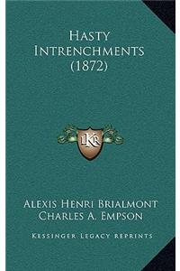 Hasty Intrenchments (1872)