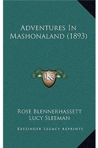 Adventures in Mashonaland (1893)