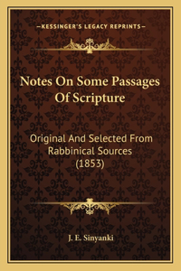Notes on Some Passages of Scripture