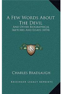 A Few Words About The Devil
