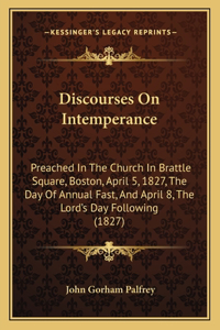 Discourses On Intemperance