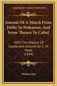Journal Of A March From Delhi To Peshawur, And From Thence To Cabul