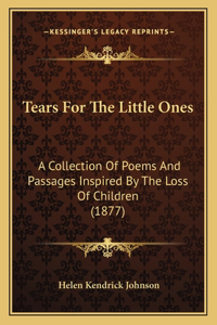 Tears For The Little Ones