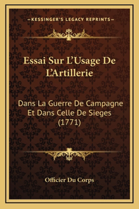 Essai Sur L'Usage De L'Artillerie
