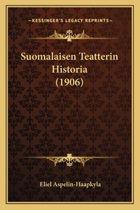 Suomalaisen Teatterin Historia (1906)