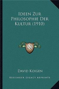 Ideen Zur Philosophie Der Kultur (1910)