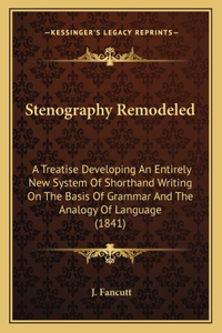 Stenography Remodeled