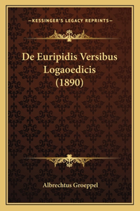 De Euripidis Versibus Logaoedicis (1890)