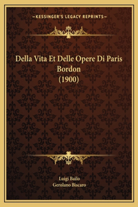 Della Vita Et Delle Opere Di Paris Bordon (1900)
