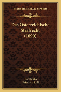 Das Osterreichische Strafrecht (1890)