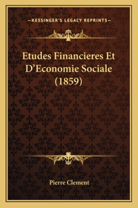 Etudes Financieres Et D'Economie Sociale (1859)