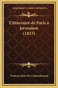 L'Itineraire de Paris a Jerusalem (1823)