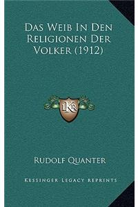 Das Weib In Den Religionen Der Volker (1912)