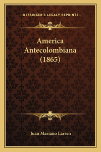 America Antecolombiana (1865)