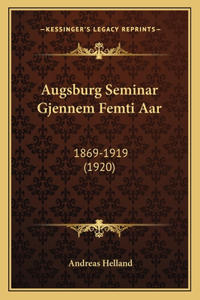 Augsburg Seminar Gjennem Femti Aar