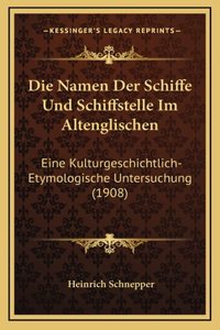 Die Namen Der Schiffe Und Schiffstelle Im Altenglischen