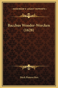 Bacchus Wonder-Wercken (1628)
