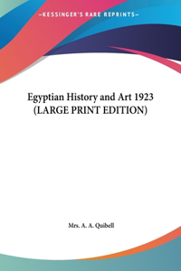 Egyptian History and Art 1923 (LARGE PRINT EDITION)