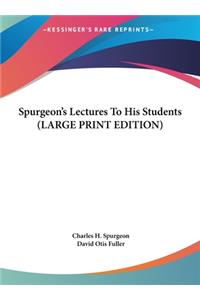 Spurgeon's Lectures to His Students