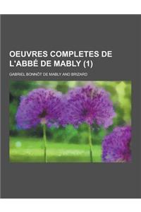 Oeuvres Completes de L'Abbe de Mably (1)