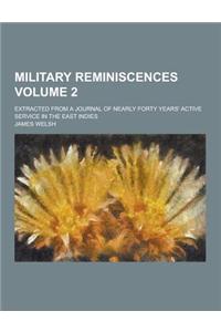 Military Reminiscences; Extracted from a Journal of Nearly Forty Years' Active Service in the East Indies Volume 2