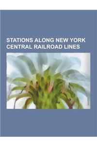 Stations Along New York Central Railroad Lines