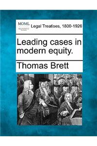 Leading Cases in Modern Equity.