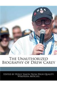 The Unauthorized Biography of Drew Carey