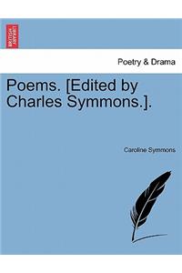 Poems. [Edited by Charles Symmons.].