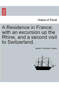 Residence in France; with an excursion up the Rhine, and a second visit to Switzerland.