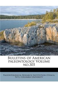 Bulletins of American Paleontology Volume No.305