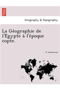 La Géographie de l'Égypte à l'époque copte.