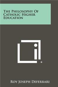 Philosophy Of Catholic Higher Education