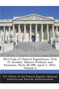 2013 Code of Federal Regulations