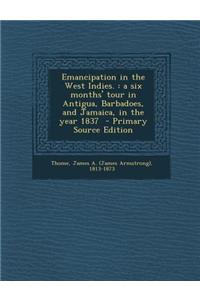 Emancipation in the West Indies.