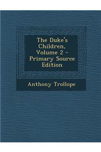 The Duke's Children, Volume 2
