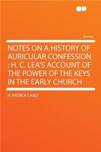 Notes on a History of Auricular Confession