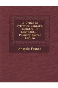 Le Crime de Sylvestre Bonnard, Membre de L'Institut...