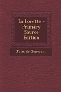 La Lorette - Primary Source Edition