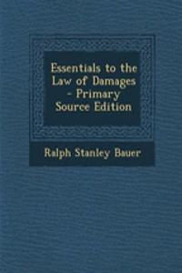 Essentials to the Law of Damages - Primary Source Edition