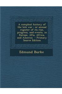A Compleat History of the Late War