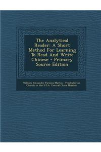 The Analytical Reader: A Short Method for Learning to Read and Write Chinese