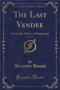 The Last Vendee, Vol. 1 of 2