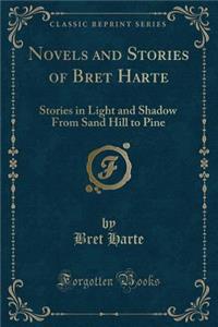 Novels and Stories of Bret Harte