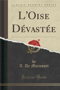 L'Oise Dévastée (Classic Reprint)