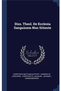 Diss. Theol. De Ecclesia Sanguinem Non Sitiente
