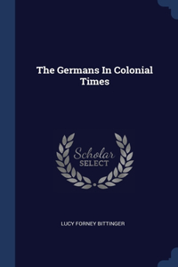 The Germans In Colonial Times