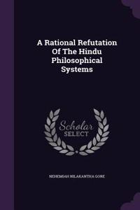 Rational Refutation Of The Hindu Philosophical Systems